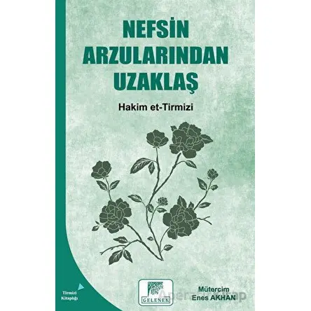 Nefsin Arzularından Uzaklaş - Hakim et-Tirmizi - Gelenek Yayıncılık