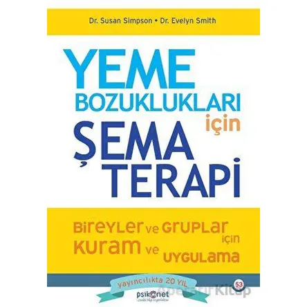 Yeme Bozuklukları için Şema Terapi - Susan Simpson - Psikonet Yayınları