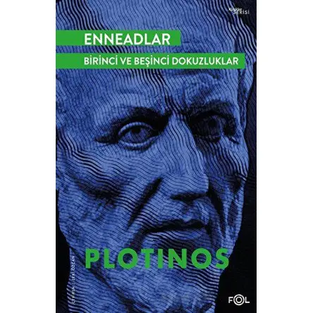 Enneadlar - Birinci ve Beşinci Dokuzluklar - Plotinos - Fol Kitap