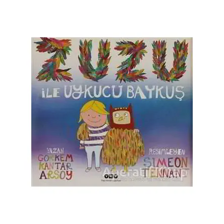 Zuzu ile Uykucu Baykuş - Görkem Kantar Arsoy - Yapı Kredi Yayınları