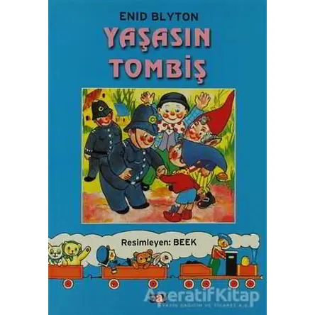 Yaşasın Tombiş - Enid Blyton - Say Çocuk