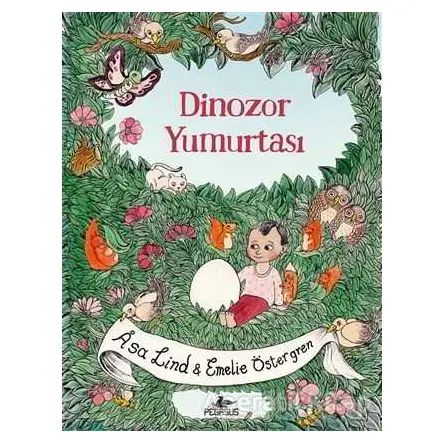 Dinozor Yumurtası - Asa Lind - Pegasus Yayınları