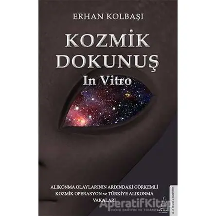 Kozmik Dokunuş - Erhan Kolbaşı - Destek Yayınları