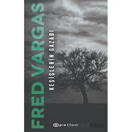 Keşişlerin Gazabı - Fred Vargas - Epsilon Yayınevi