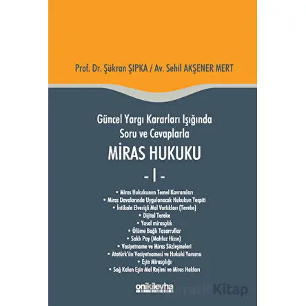Güncel Yargı Kararları Işığında Soru ve Cevaplarla Miras Hukuku - 1