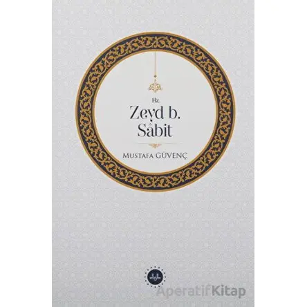 Hz. Zeyd B. Sabit - Mustafa Güvenç - Diyanet İşleri Başkanlığı