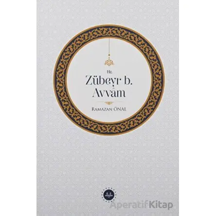 Hz. Zübeyr B. Avvam - Ramazan Önal - Diyanet İşleri Başkanlığı