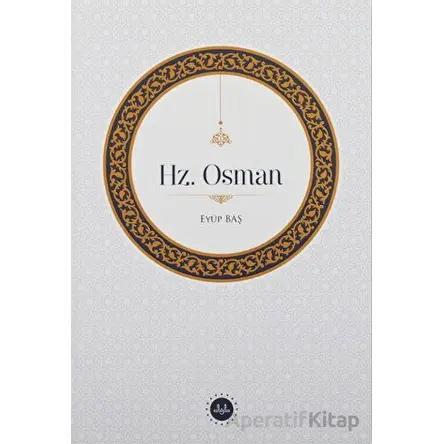 Hz. Osman - Eyüp Baş - Diyanet İşleri Başkanlığı