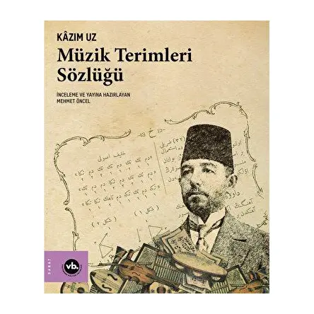 Müzik Terimleri Sözlüğü - Kazım Uz - Vakıfbank Kültür Yayınları