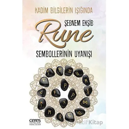 Rune Sembollerinin Uyanışı - Şebnem Ekşib - Ceres Yayınları