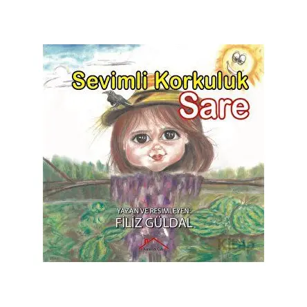 Sevimli Korkuluk Sare - Filiz Güldal - Kırmızı Çatı Yayınları