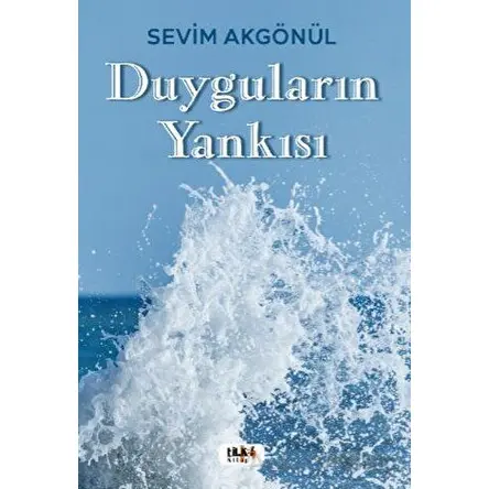 Duyguların Yankısı - Sevim Akgönül - Tilki Kitap