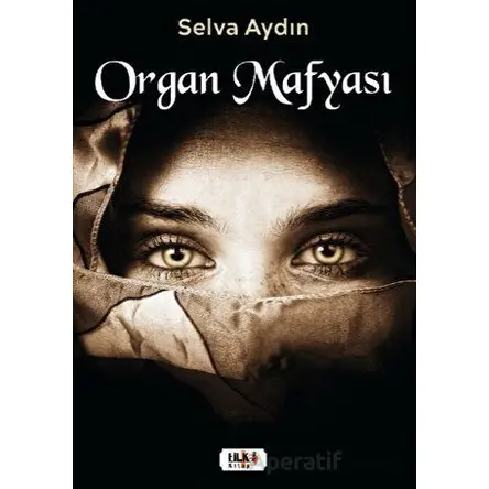 Organ Mafyası - Selva Aydın - Tilki Kitap