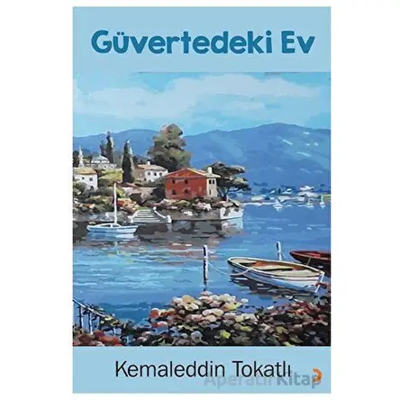 Güvertedeki Ev - Kemaleddin Tokatlı - Cinius Yayınları