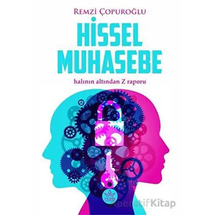 Hissel Muhasebe - Halının Altından Z Raporu - Remzi Çopuroğlu - Elpis Yayınları