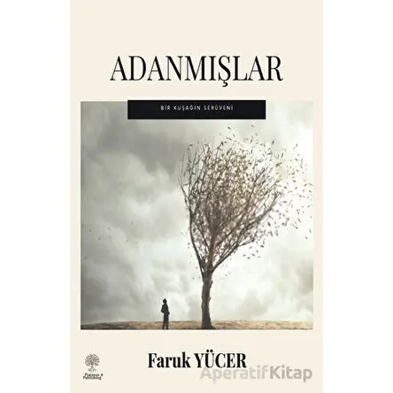 Adanmışlar - Faruk Yücer - Platanus Publishing