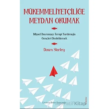 Mükemmeliyetçiliğe Meydan Okumak - Dawn Starley - Sola Unitas
