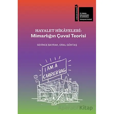 Hayalet Hikâyeleri: Mimarlığın Çuval Teorisi - Sevince Bayrak - YEM Yayın