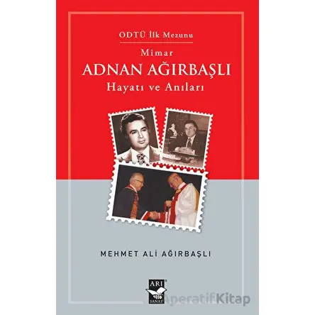 Mimar Adnan Ağırbaşlı - Mehmet Ali Ağırbaşlı - Arı Sanat Yayınevi