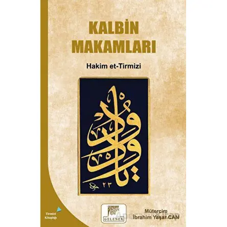 Kalbin Makamları - Hakim et-Tirmizi - Gelenek Yayıncılık