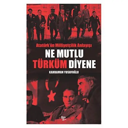 Ne Mutlu Türküm Diyene - Kahraman Yusufoğlu - Halk Kitabevi