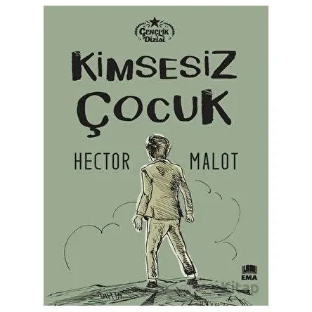 Kimsesiz Çocuk - Hector Malot - Ema Kitap