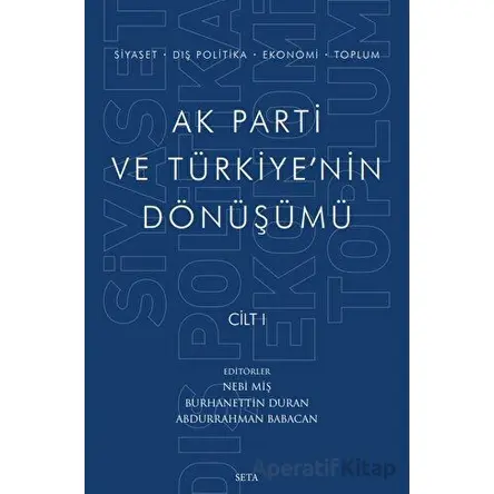 Ak Parti ve Türkiyenin Dönüşümü Cilt 1 - Kolektif - Seta Yayınları