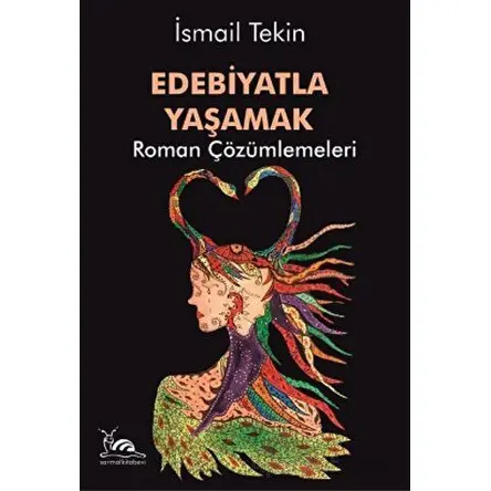 Edebiyatla Yaşamak - İsmail Tekin - Sarmal Kitabevi