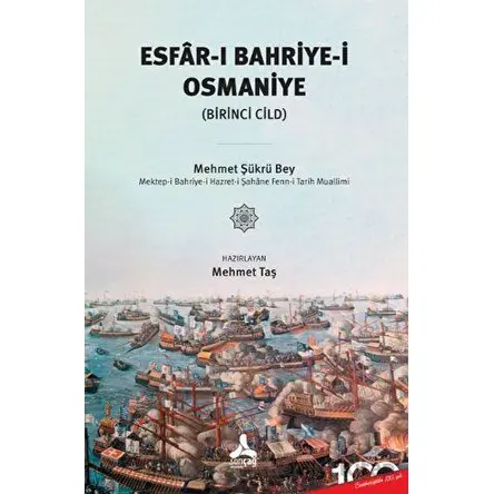 Esfar-ı Bahriye-i Osmaniye (Birinci Cild) - Mehmet Taş - Sonçağ Yayınları