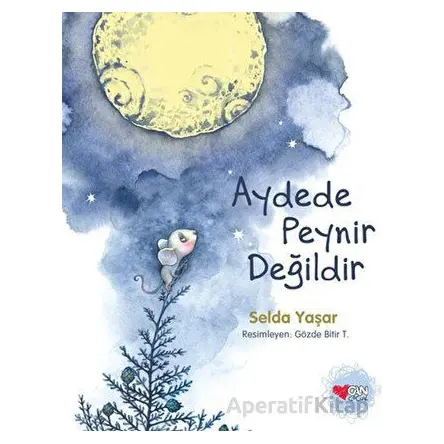 Aydede Peynir Değildir - Selda Yaşar - Can Çocuk Yayınları