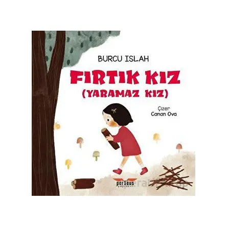 Fırtık Kız (Yaramaz Kız) - Burcu Islah - Perseus