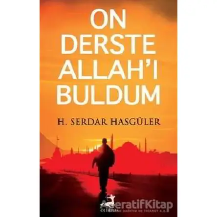 On Derste Allah’ı Buldum - H. Serdar Hasgüler - Olimpos Yayınları