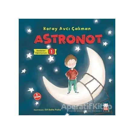 Astronot - Meslekleri Öğreniyorum - 1 - Koray Avcı Çakman - Kırmızı Kedi Çocuk