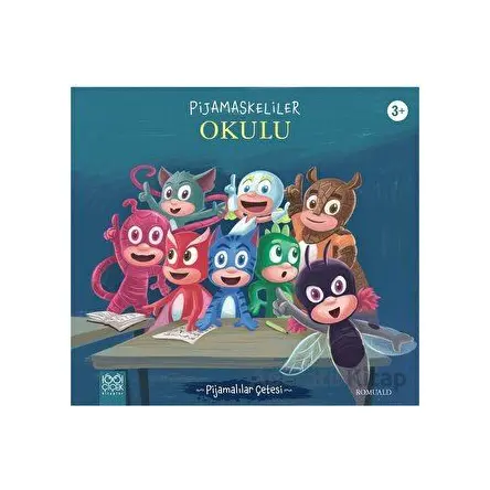 Pijamaskeliler Okulu - Romuald - 1001 Çiçek Kitaplar