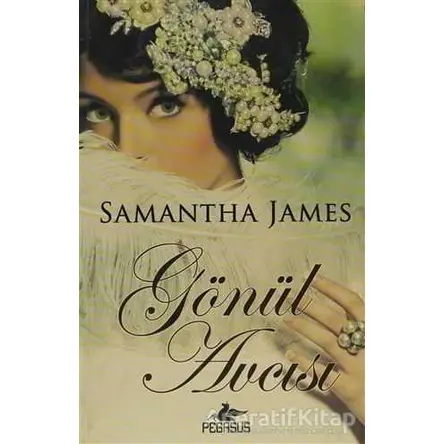 Gönül Avcısı - Samantha James - Pegasus Yayınları