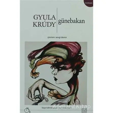 Günebakan - Gyula Krudy - Aylak Adam Kültür Sanat Yayıncılık
