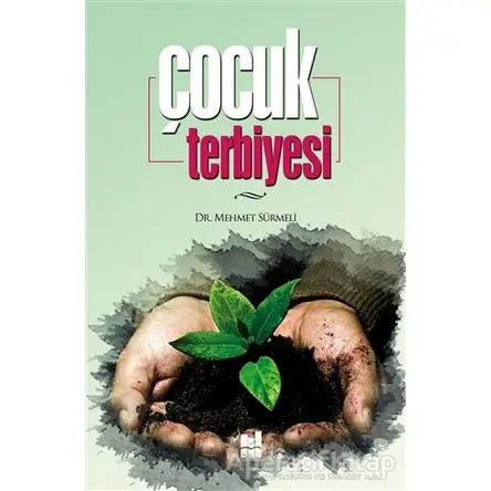 Çocuk Terbiyesi - Mehmet Sürmeli - Mgv Yayınları