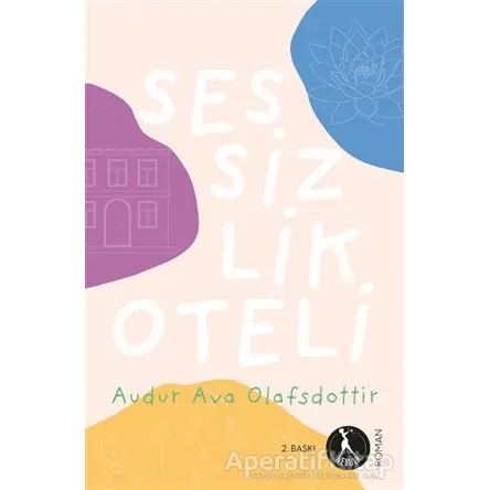 Sessizlik Oteli - Audur Ava Olafsdottir - Nebula Kitap