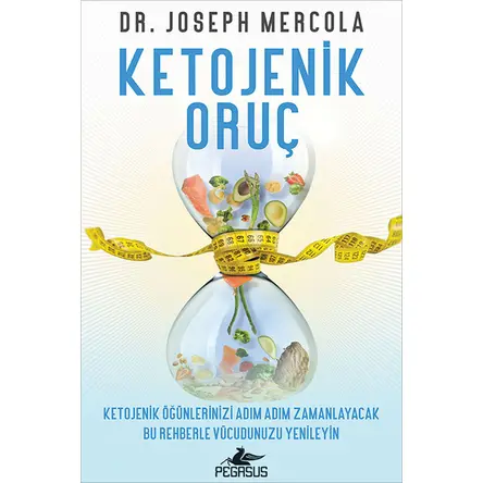 Ketojenik Oruç - Dr. Joseph Mercola - Pegasus Yayınları