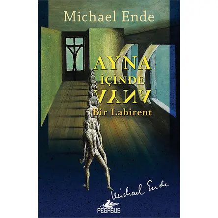Ayna İçinde Ayna Bir Labirent - Michael Ende - Pegasus Yayınları