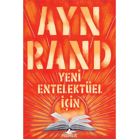 Yeni Entelektüel İçin - Ayn Rand - Pegasus Yayınları
