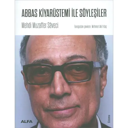 Abbas Kiyarüstemi İle Söyleşiler Alfa Yayınları