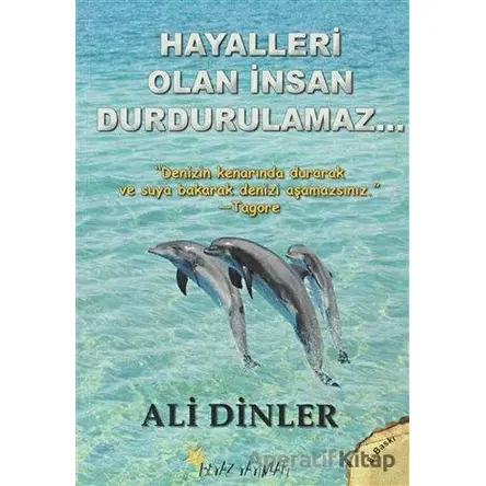 Hayalleri Olan İnsan Durdurulamaz - Ali Dinler - Beyaz Yayınları
