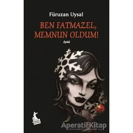 Ben Fatmazel Memnun Oldum! - Füruzan Uysal - Kanguru Yayınları