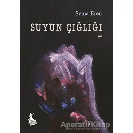 Suyun Çığlığı - Sema Eren - Kanguru Yayınları