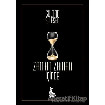 Zaman Zaman İçinde - Sultan Su Esen - Kanguru Yayınları