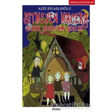 Bitmeyen Macera: Bebek Adasının Gizemi - Aziz Sivaslıoğlu - Özyürek Yayınları
