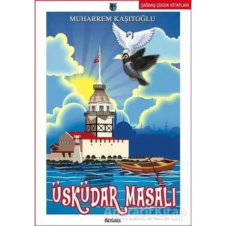 Üsküdar Masalı - Muharrem Kaşıtoğlu - Özyürek Yayınları
