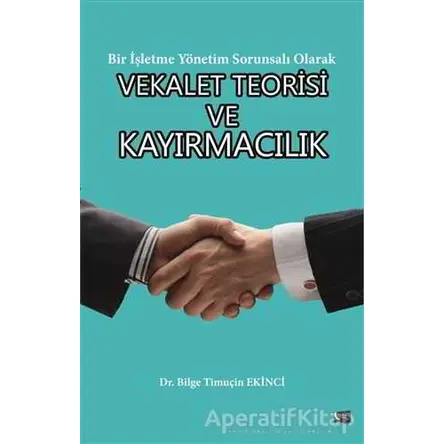 Vekalet Teorisi ve Kayırmacılık - Bilge Timuçin Ekinci - Gece Kitaplığı