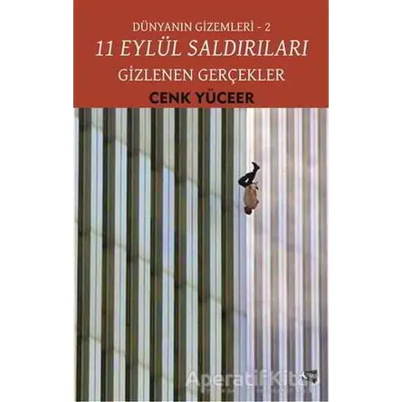 11 Eylül Saldırıları - Gizlenen Gerçekler - Cenk Yüceer - Gece Kitaplığı